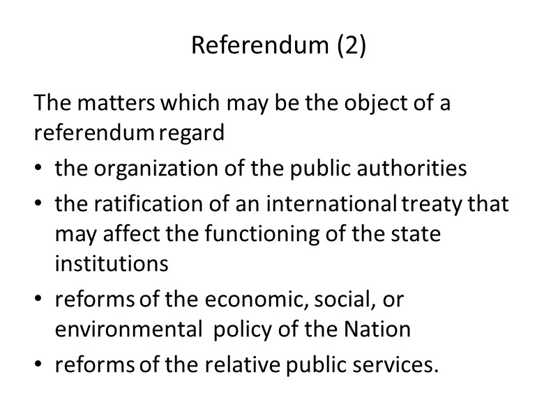 Referendum (2) The matters which may be the object of a referendum regard 